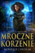 Mroczne Korzenie: Dziedzictwo Krwi - Gemma Jaeger: Łowczyni Cieni, #0
