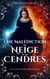 Une malédiction de neige et de cendres - Il était une malédiction, #1