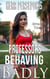 Professors Behaving Badly: Episode Three - Professors Behaving Badly, #3