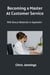 Becoming a Master At Customer Service