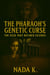 The Pharaoh's Genetic Curse: The seed that defined science