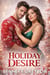 Holiday Desire:A Holiday Romance of Temptation, Warmth, and Second Chances