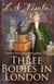 Three Bodies in London - Cassie Pengear Mysteries, #10
