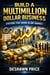 Build a Multimillion Dollar Business — Systems That Work in Any Market
