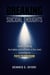 Breaking Suicidal Thoughts: Understanding The Hidden Spiritual Battle in the Mind and Finding The Path to Freedom