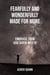 Fearfully And Wonderfully Made For More