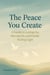The Peace You Create:  A Guide to Letting Go,  Moving On, and Finally Feeling Light