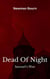 Dead Of Night: Samuel's Woe - Dead Of Night, #1