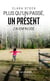Plus qu’un passé, un présent - J’ai enfin osé