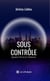 Sous contrôle - Quand l’IA écrit l’Histoire