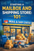 Mailbox and Shipping Store: 101