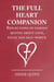 The Full Heart Companion