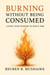 Burning Without Being Consumed - The Trinity Trilogy
