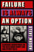 Failure is Always An Option - Glorious Adventures on the Beta Band Front Line and Other Tales