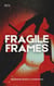 Fragile Frames - Ecstasy, #4