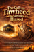 The Call to Tawheed and the Arrows of the Biased