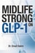 Midlife Strong on GLP-1
