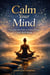 Calm your mind