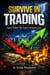 Survive in Trading: Why 90% of Traders Lose Their Money