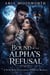 Bound by the Alpha’s Refusal: A Slow-Burn Paranormal Werewolf Romance