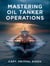 Mastering Oil Tanker Operations