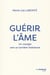 Guérir l'âme - Un voyage vers la lumière intérieure