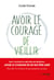 Avoir le courage de vieillir