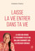 Laisse la vie entrer dans ta vie