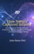 How Nature Captured Infinity: The Extraordinary Cellular Systems That Protect Holistic Health and Wellness — and How to Support Them