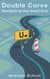 Double Curve – Navigating the Dead End - Double Curve – Stories from Real Life, #1