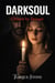 DarkSoul: Chosen by Danger - Dangerous Devotions, #1