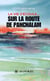 La vie s’écoule… - Sur la route de Panchalam