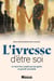 L'ivresse d'être soi - Le récit d'un couple qui ose guérir et grandir ensemble