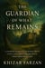 The Guardian of What Remains