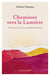 Cheminer vers sa Lumière : Itinéraire d'une catéchumène