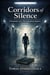 Corridors of Silence
