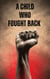 The Child Who Fought Back - 15, #1