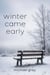 Winter Came Early