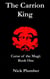 The Carrion King - Curse of The Magi, #1