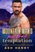 The Mountain Man's Mail Order Temptation - Mountain Men of White Falls, #4