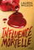Influence Mortelle - De l'influence à l'emprise, il n'y a qu'un pas� - Thriller psychologique