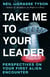 Take Me To Your Leader - A hilarious guide to your first alien encounter, from the world's best-loved astrophysicist