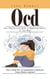Ocd: Your Step-by-step Guide to Regaining Control of Your Mind (How to Break Free of Contamination Compulsions Using a Mastery Approach)
