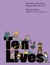 Ten Lives - How What We Have Shapes Who We Are