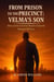 From Prison to the Precinct: Velma's Son