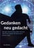 Gedanken neu gedacht - Weniger Overthinking. Mehr Klarheit. Übernimm wieder die Kontrolle in deinem Kopf.