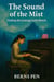 The Sound of the Mist: Finding the Courage to be Heard