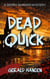 Dead Quick - Derry Murder Mysteries, #6