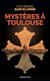 Mystères à Toulouse