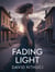 Fading Light - New series, #1